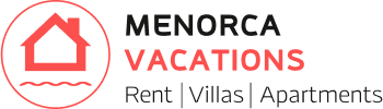 Menorca Vacations. Rent, Villas & Apartments